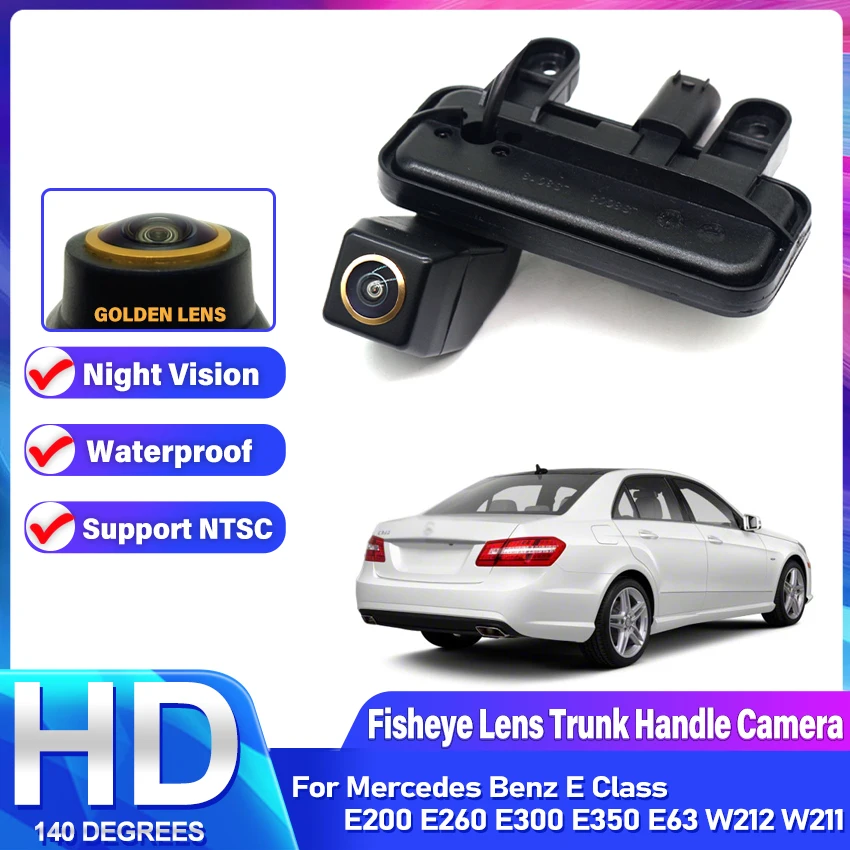 Trunk Handle Camera Full HD CCD High quality For Mercedes Benz E Class E200 E260 E300 E350 E63 W212 W211 Rear View Reversing