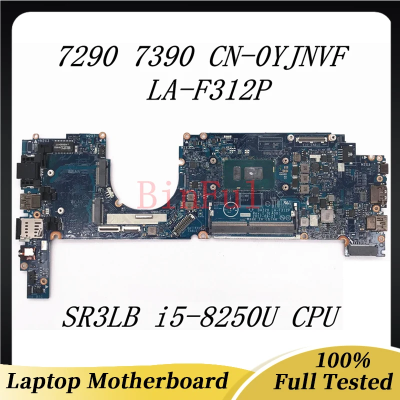 

CN-0YJNVF 0YJNVF DAZZ0 LA-F312P для DELL Latitude 7290 7390, материнская плата для ноутбука с процессором SR3LB i5-8250U DDR4 100%, полный тест