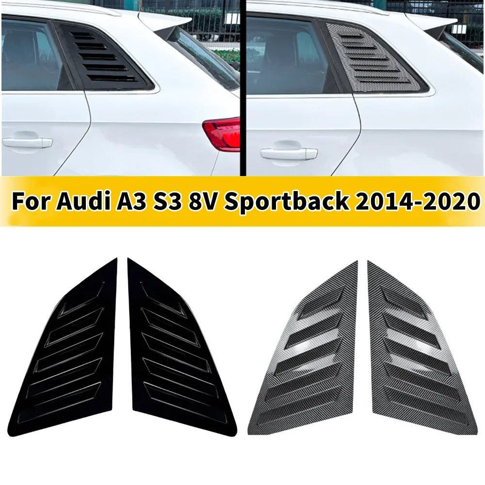 

2 шт. для Audi A3 S3 хэтчбек 8 В 2014-2020 гг. Автомобильное внешнее заднее окно, жалюзи, крышка бокового вентиляционного отверстия, накладка из АБС-пластика