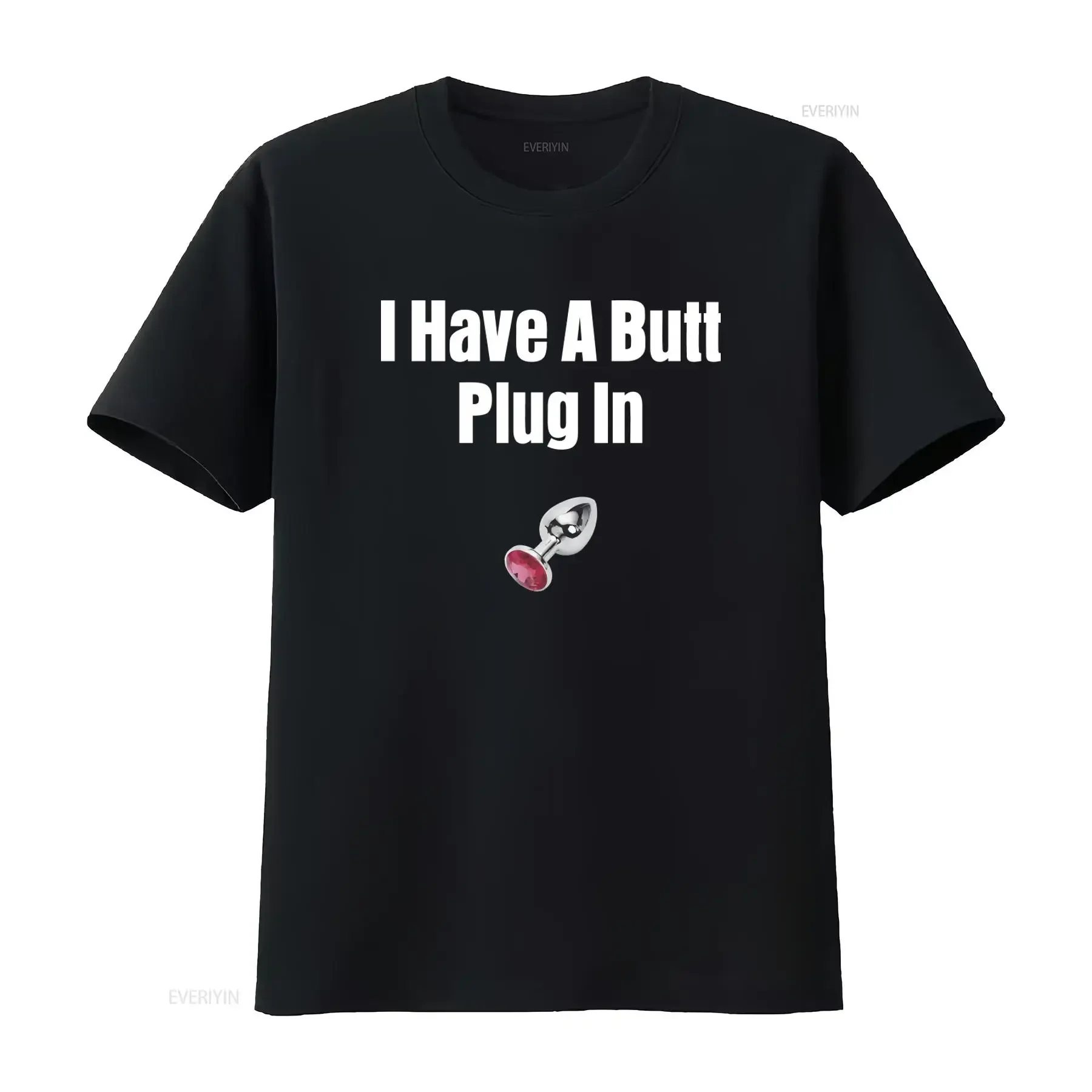 Adult Humor Swinger Offensive I Have A Butt Plug In T shirt vintage Washed graphic Casual streetwear Breathable Soft Stylish