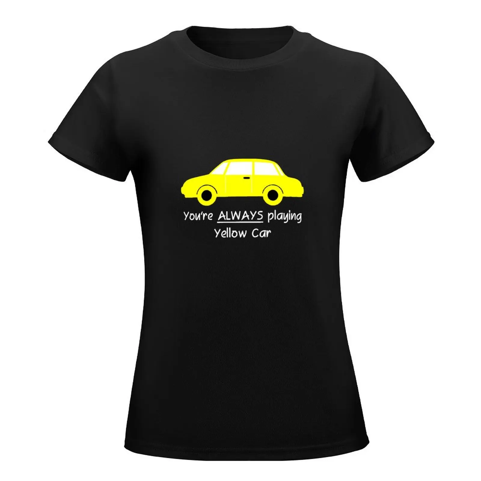 Yellow Car (White Text) T-Shirt lady clothes cute tops Aesthetic clothing white t shirts for Women