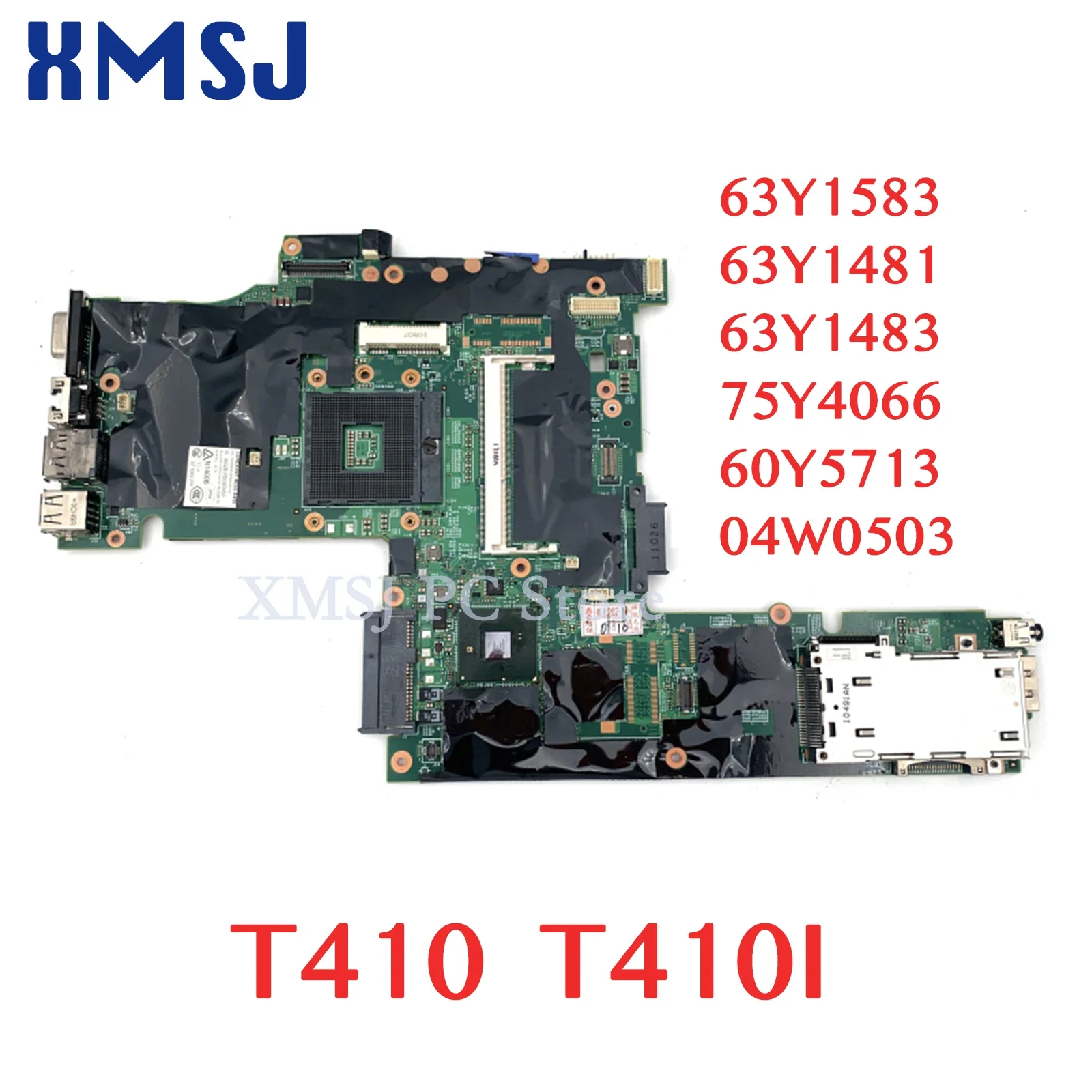 

XMSJ For LENOVO Thinkpad T410 T410I Laptop Motherboard 63Y1583 63Y1481 63Y1483 75Y4066 60Y5713 04W0503 Main Board HM55 1 Order