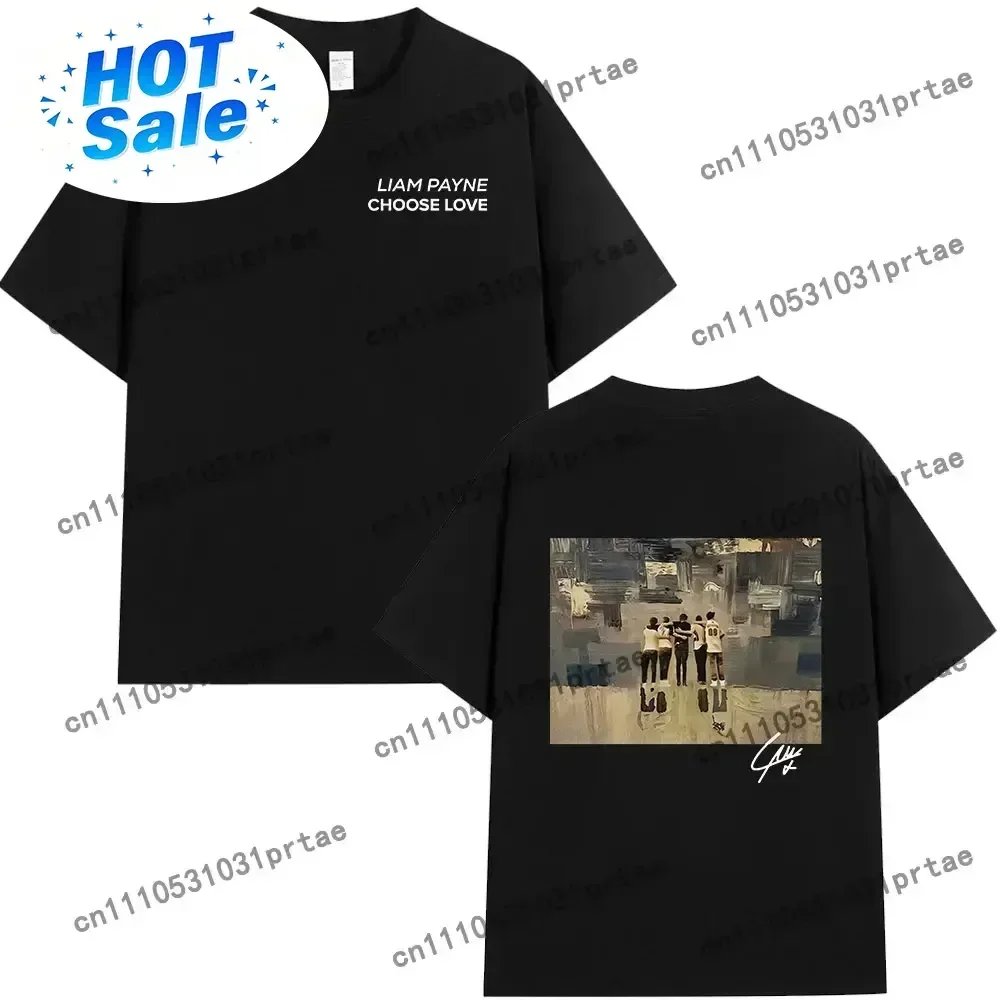 Liam Payne Choose Love T Shirts Tribute Payne Fans Gift Mens Women Clothing Short Sleeve Oversized T-shirts Hip Hop Tee Black