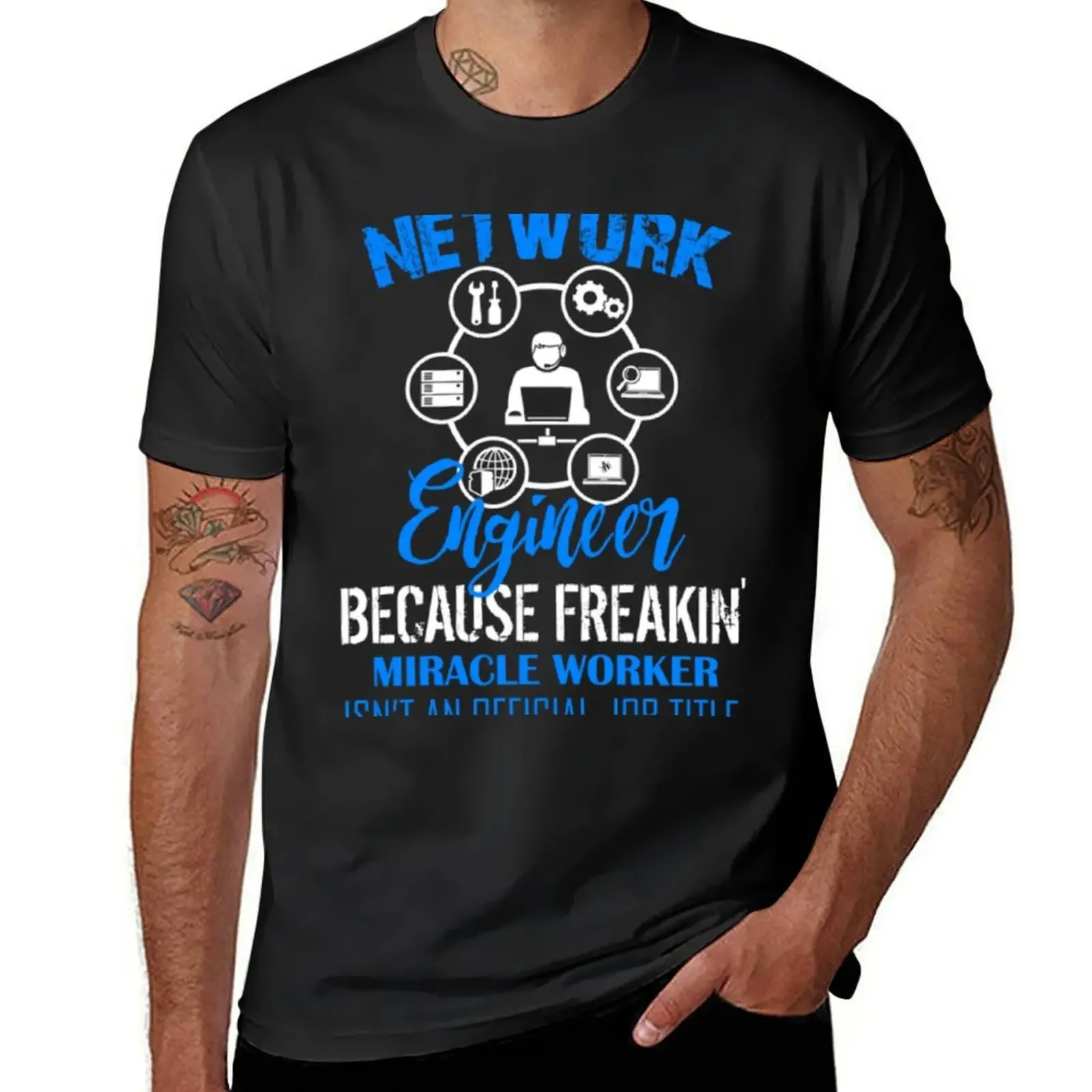 Network Engineer Because Freakin Miracle Worker Job Tittle T-Shirt sweat plus sizes anime clothes mens t shirt graphic