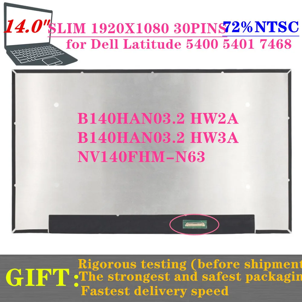 14.0''Ultrathin LCD SCREEN FULL COLOR 72%NTSC 1080P B140HAN03.2 HW3A FIT NV140FHM-N63  For Dell Latitude 5400 5401 7468