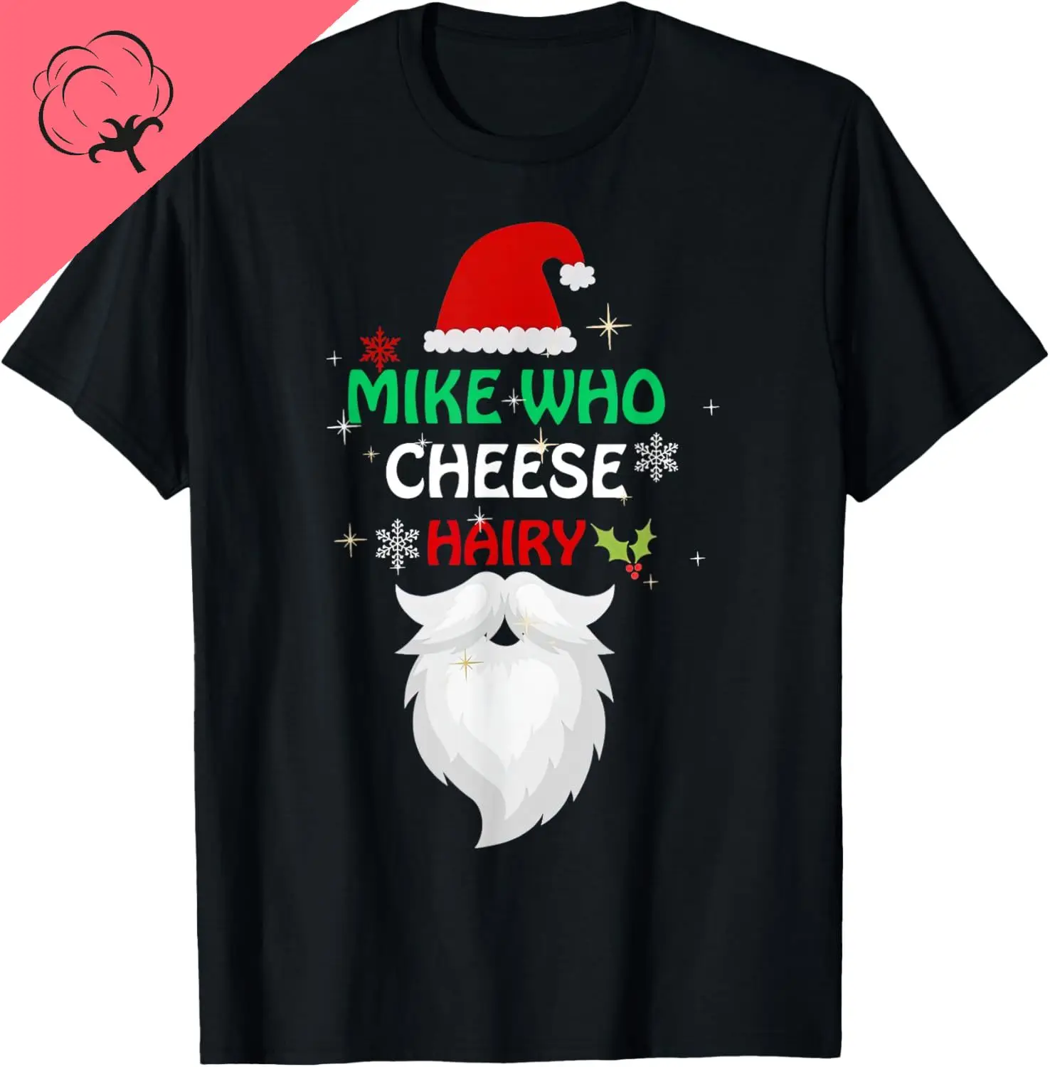 Mike Who Chesse Hairy Funny Santa Jokes Women Men Christmas T-Shirt Custom Printed Graphic T Shirts Cotton vintage clothes