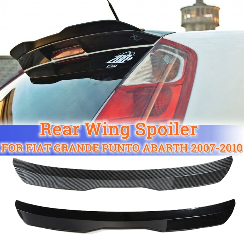 

Rear Wing Spoiler For FIAT GRANDE PUNTO ABARTH 2007 2008 2009 2010 Glossy Black ABS Plastic Roof Wing Hatchback Spoiler Lip