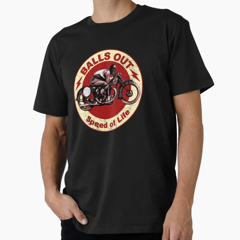 

Balls Out - Speed of Life Retro Cafe racer Gift t shirt for Motorbike lover Full Speed Graphic Clothes All size tops S-6XL