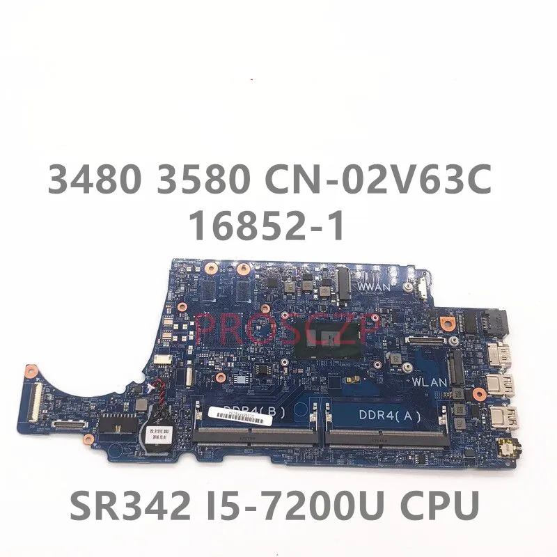 

CN-02V63C 02V63C 2V63C Mainboard For DELL Latitud 3480 3580 Laptop Motherboard With SR342 i5-7200U CPU 16852-1 100% Working Well