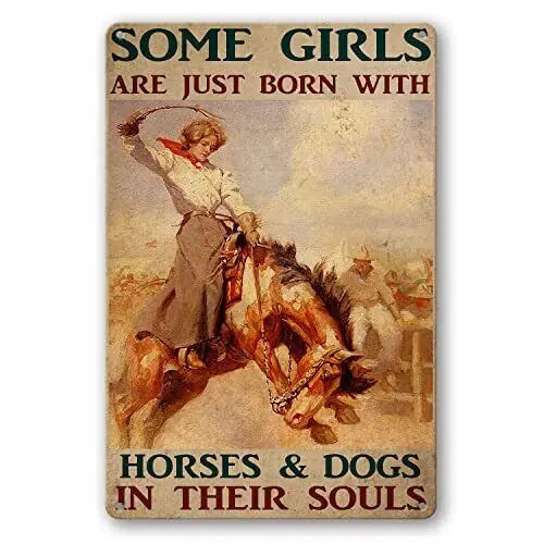 Western Cowboy Metal Tin Sign Some Girls Are Just Born With Horses & Dogs 8x12