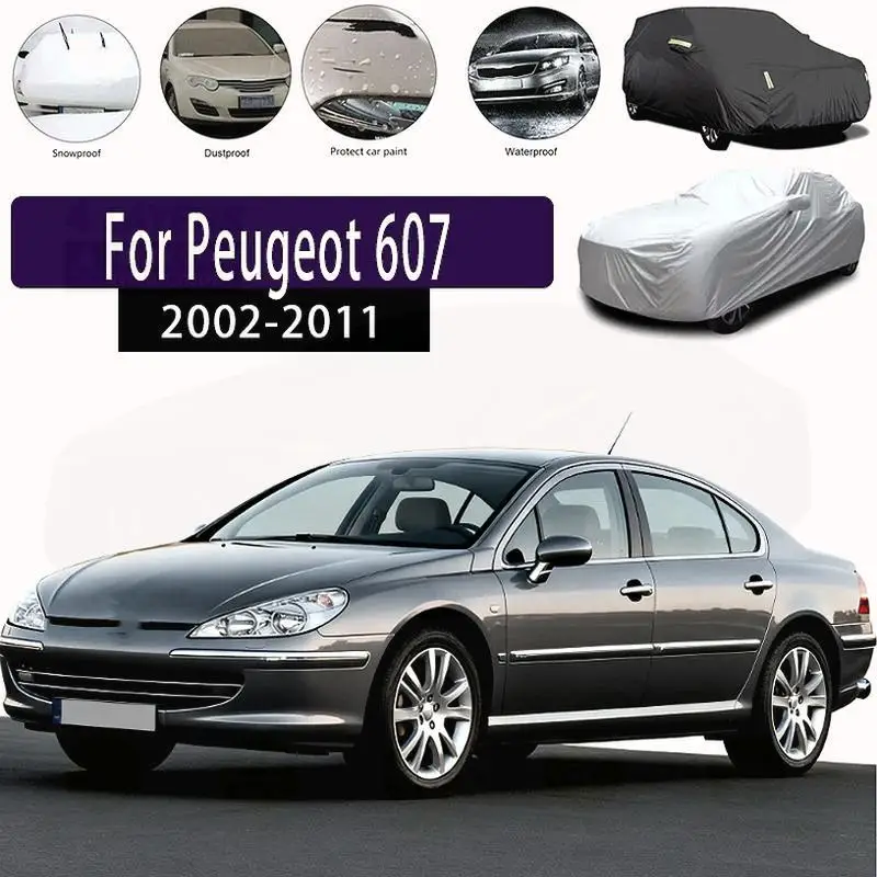 

Для Peugeot 607 2002 2011, уличная защита, водонепроницаемый пылезащитный полный солнцезащитный козырек, снежный чехол, внешние аксессуары для автомобиля, автомобильные чехлы