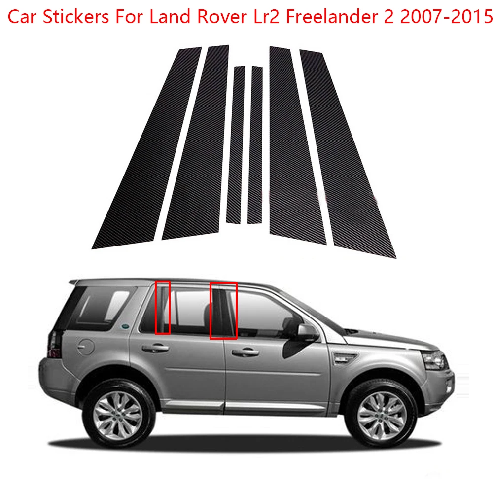 

6PCS Polished Pillar Posts Window Trim Cover BC Column Stickers For Land Rover Lr2 Freelander 2 2007-2015 Car Accessories