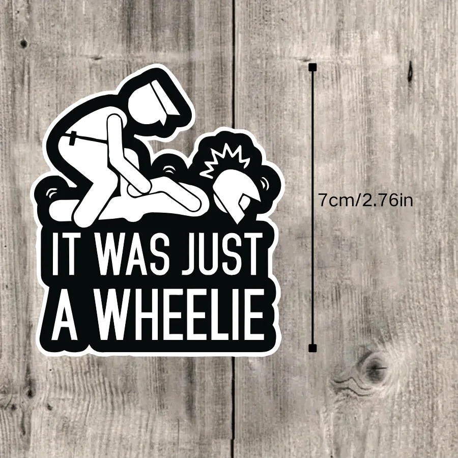 Holographic It Was Just A Wheelie Vinyl Sticker Funny Waterproof Decal for Motorcycle Helmet Laptop Water Bottle DIY Decor