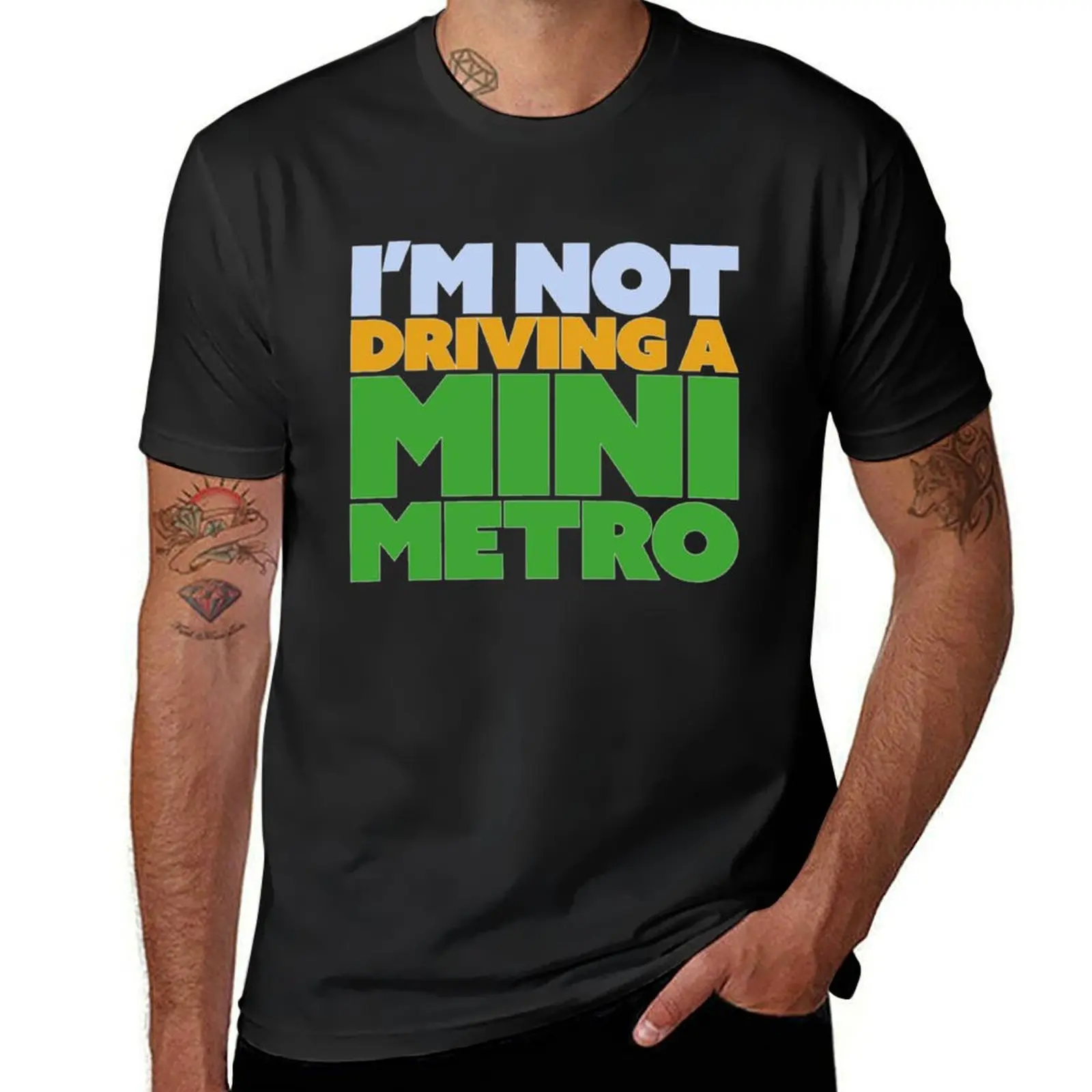 

I_m not driving a mini metro T-Shirt cheap stuff plain anime stuff summer shirt clothing for men