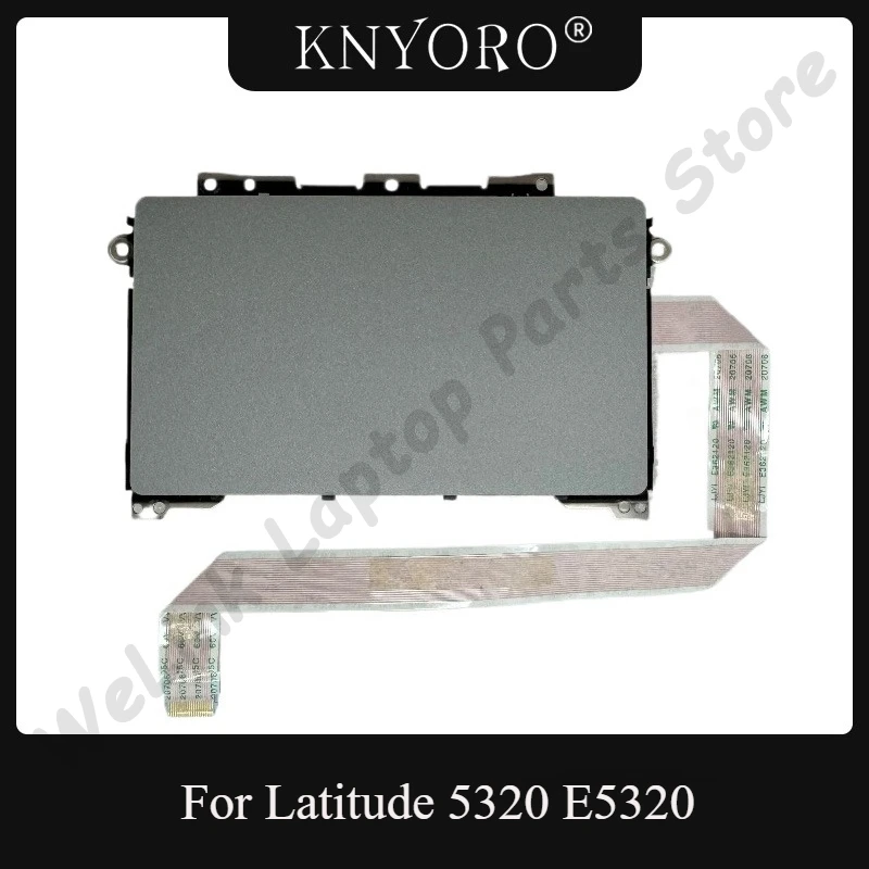 New Laptop Touchpad For Dell Latitude 5320 E5320 Click Pad Mouse Button Board Touchpad with Cable Accessories T98N2-DF500
