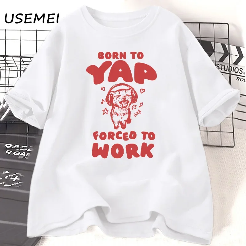 Born To Yap Forced To Work Cat with Headphones Meme T-shirt Funny Pritned Kitten Meme T Shirt Yapper Casual Short Sleeve Clothes