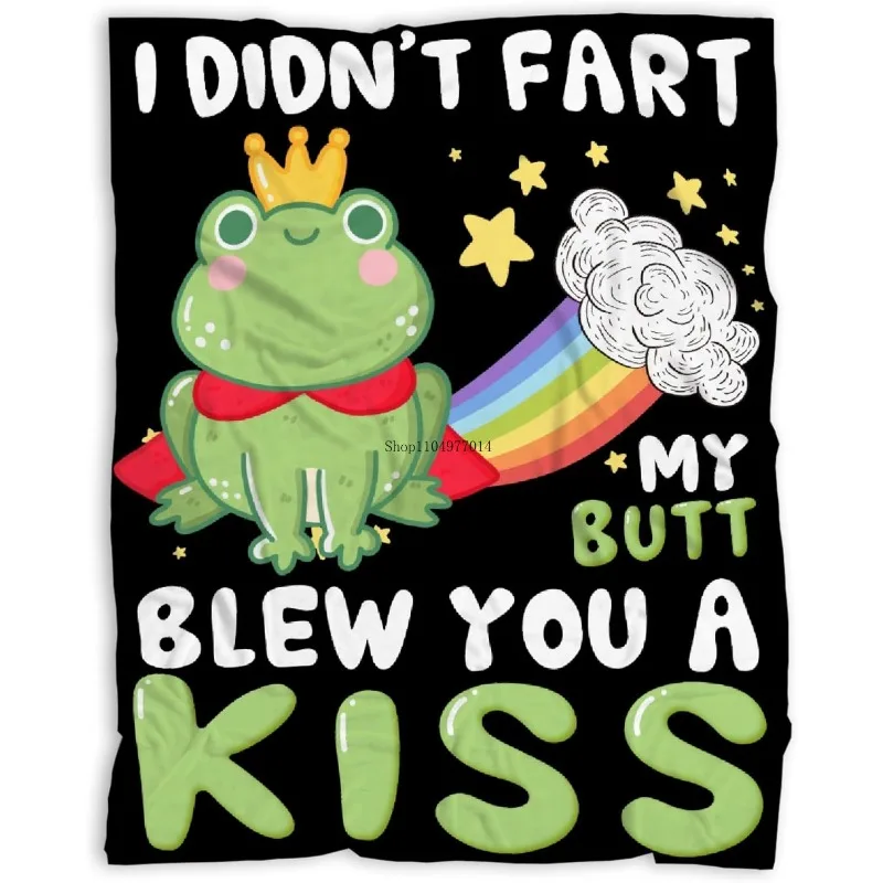 

Frog I didn't fart my butt gave you a kiss blanket gift, suitable for bed sofa living room bedspread room decoration blanket