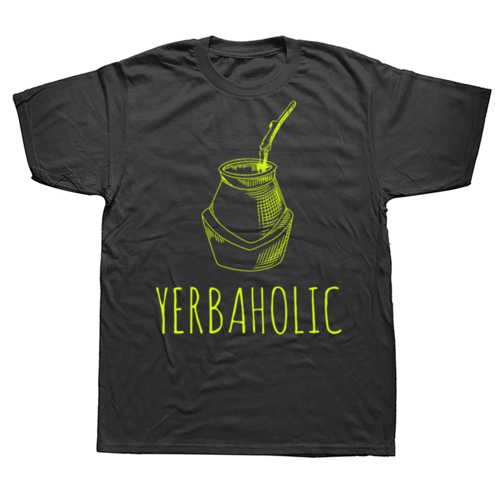 Yerbaholic Yerba Mate Lover Funny T-Shirts Argentinian Argentina Men Fashion Casual Tshirt 100% Cotton Loose Oversized T Shirt