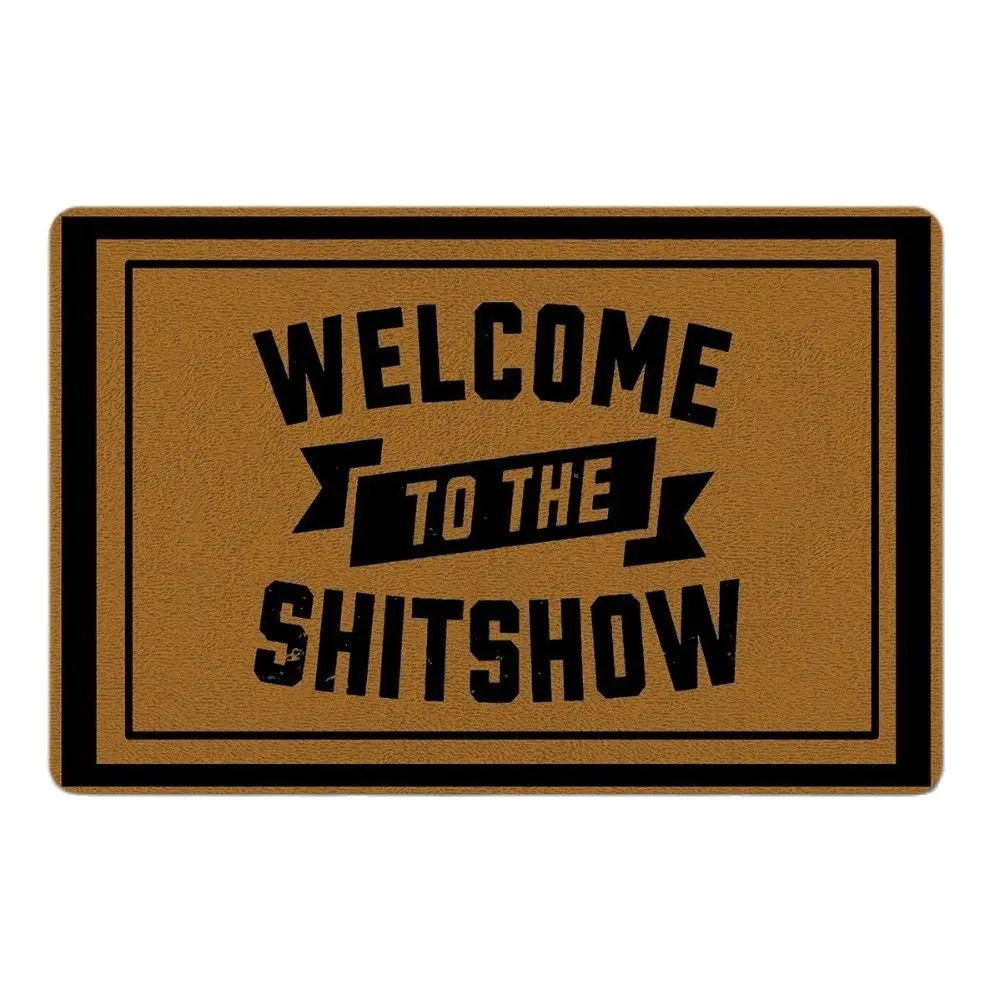 

Welcome To The Shitshow Funny Doormat Outdoor Indoor Porch Patio Party Holiday Home Decor Floor Door Mat Rug Rubber Non Slip