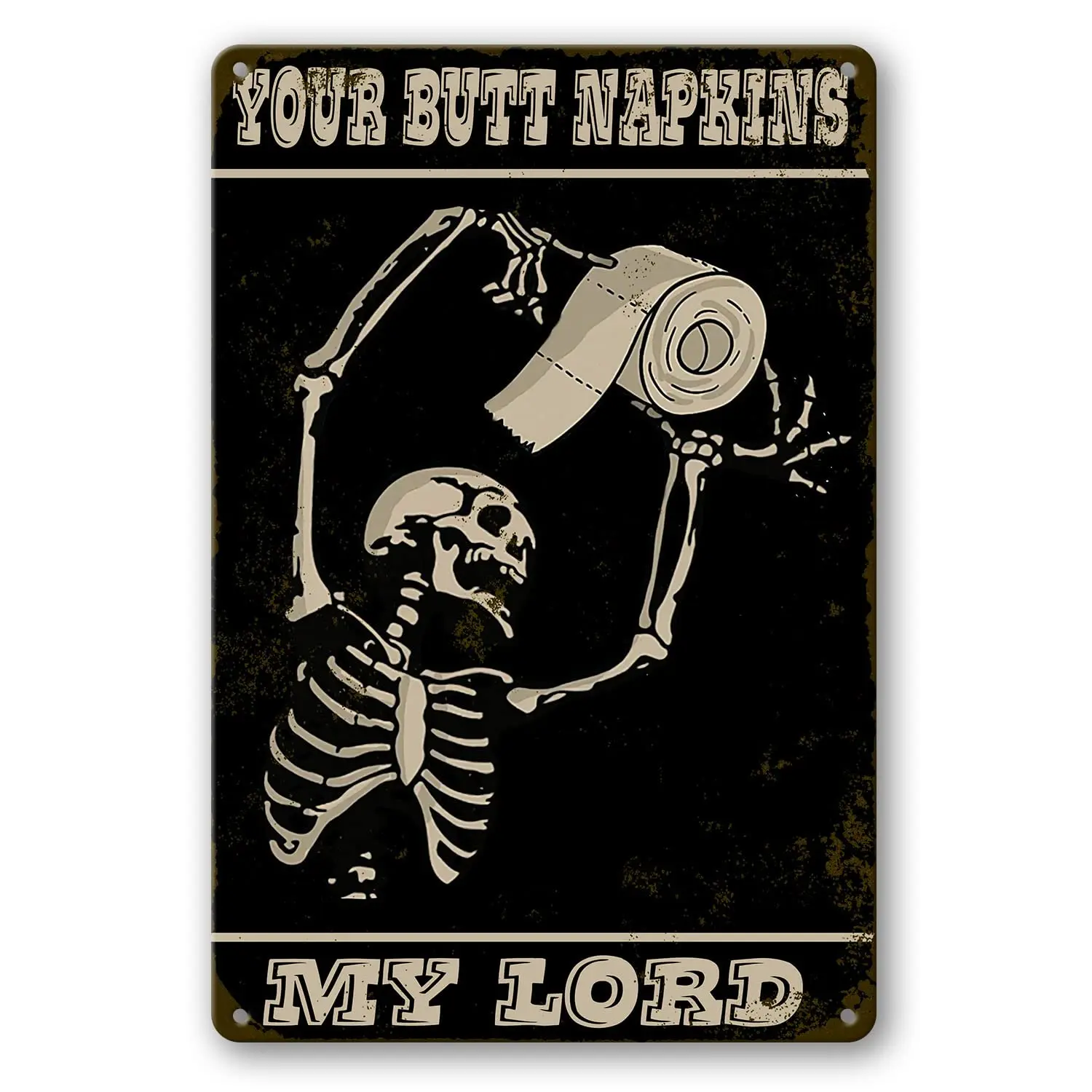 Funny Metal Tin Sign Retro Skeleton Decorate -Your Butt Napkins My Lord Tin Signs Wall Art Perfect For Home Washroom Bathroom Wa