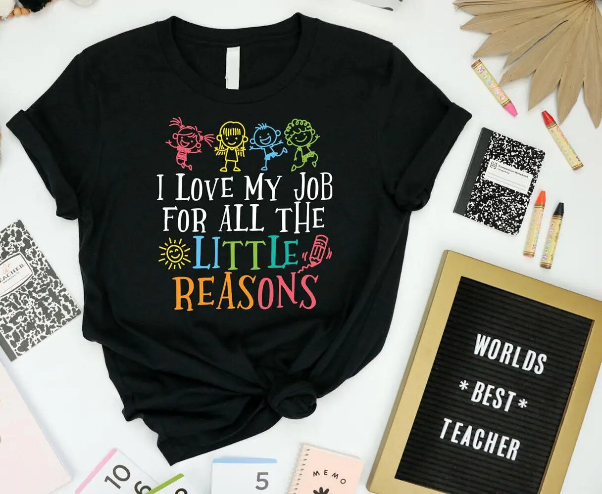 

I Love My Job for All the Little Reasons Shirt, Teaer Love Outfit, Teaer