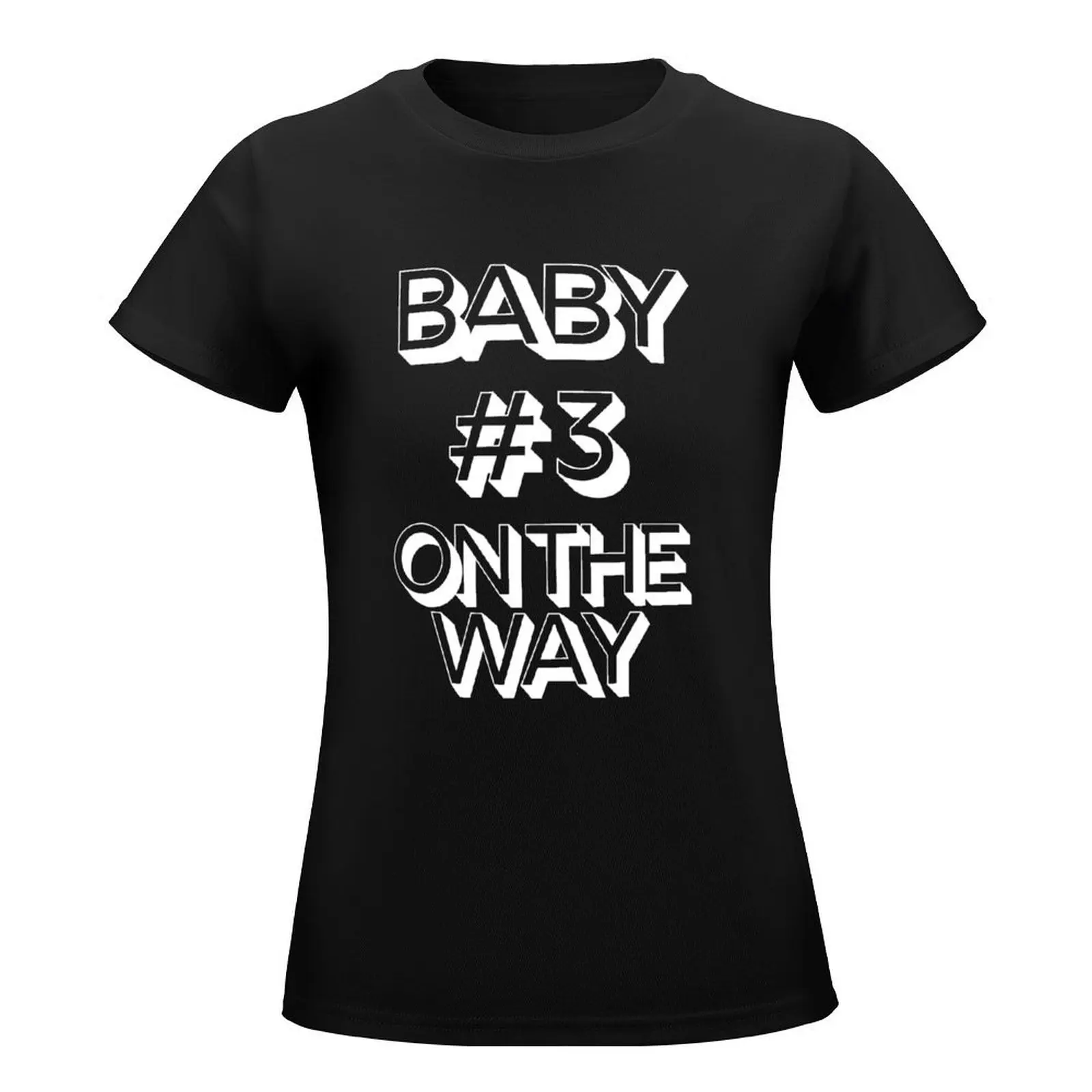 White Baby #3 on the way maternity wear and pregnancy announcement Typography T-Shirt aesthetic clothes funny Women's clothing