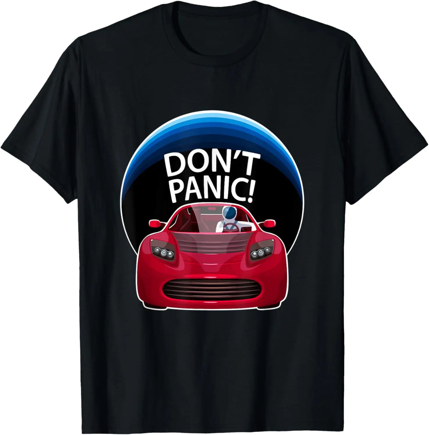 Don't Panic space car t-shirt. Starman on roadster and Earth