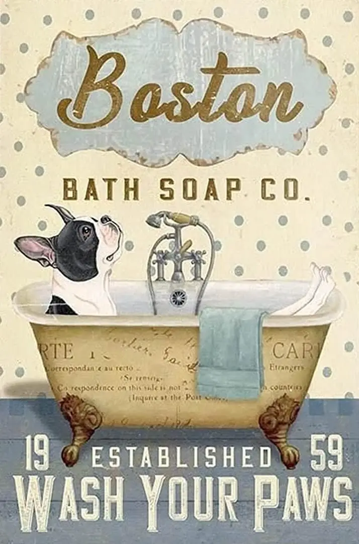 Vintage Metal Sign Boston Terrier Dog Bath Soap Company Bathroom Living Room Dog Lover Aluminum Sign for Bathroom Kitchen Home B