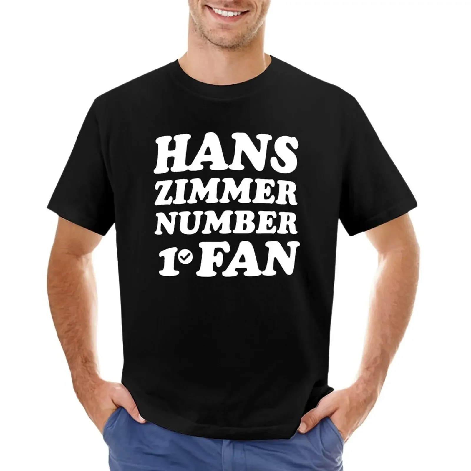 Hans Zimmer number 1 fan T-Shirt black t shirt t-shirts man mens workout shirts Summer fashion New Arrival Cotton Short Sleeve