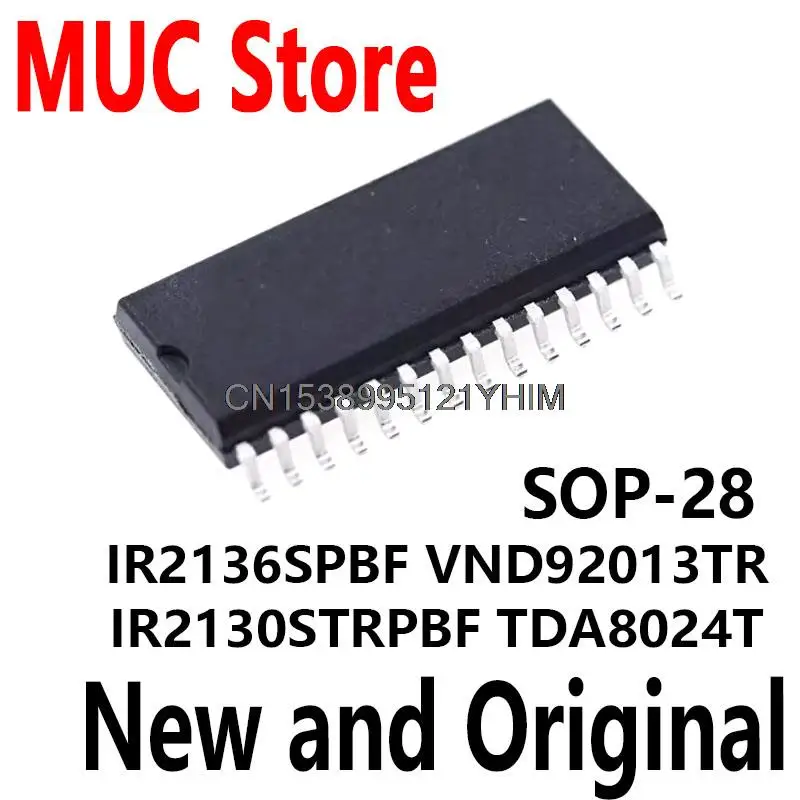 10PCS IR2136S SOP-28 IR2136SPBF VND92013TR IR2130STRPBF TDA8024T