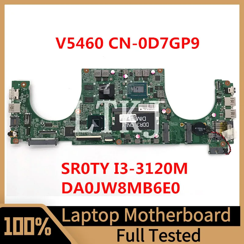 CN-0D7GP9 0D7GP9 D7GP9 For DELL Vostro 5460 V5460 Laptop Motherboard DA0JW8MB6E0 With SR0TY I3-3120M CPU 100%Tested Working Well