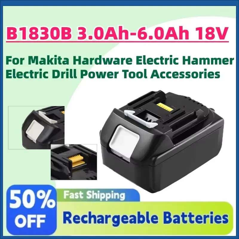 

New B1830B 3.0Ah-6.0Ah 18V Li-Ion Rechargeable Battery for Makita Hardware Electric Hammer Electric Drill Power Tool