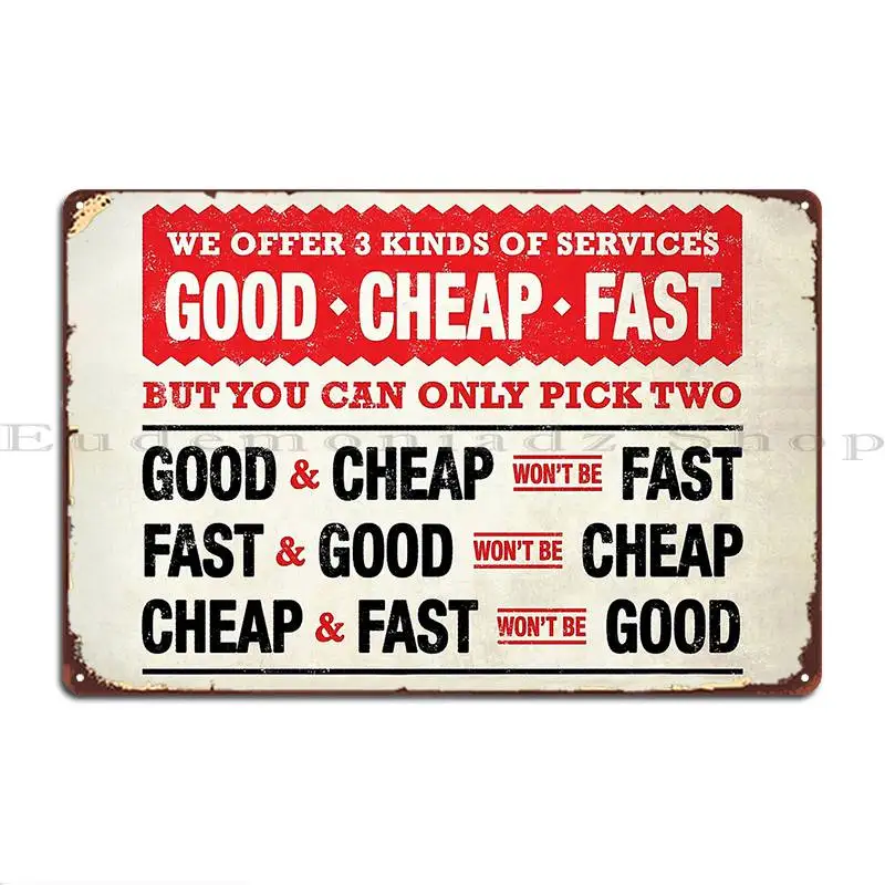 Good Cheap Fast Funny Joke Signs Metal Sign Wall Decor Vintage Design Customize Club Tin Sign Poster