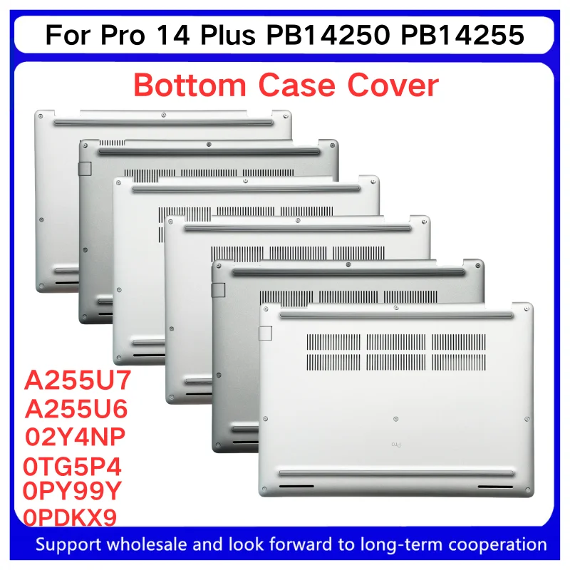 New For Kailxuling Pro 14 Plus PB14250 PB14255 D shell/Front Bezel/Bottom Case Cover 0PDKX9/0PY99Y/0TG5P4/02Y4NP/A255U6/A255U7/