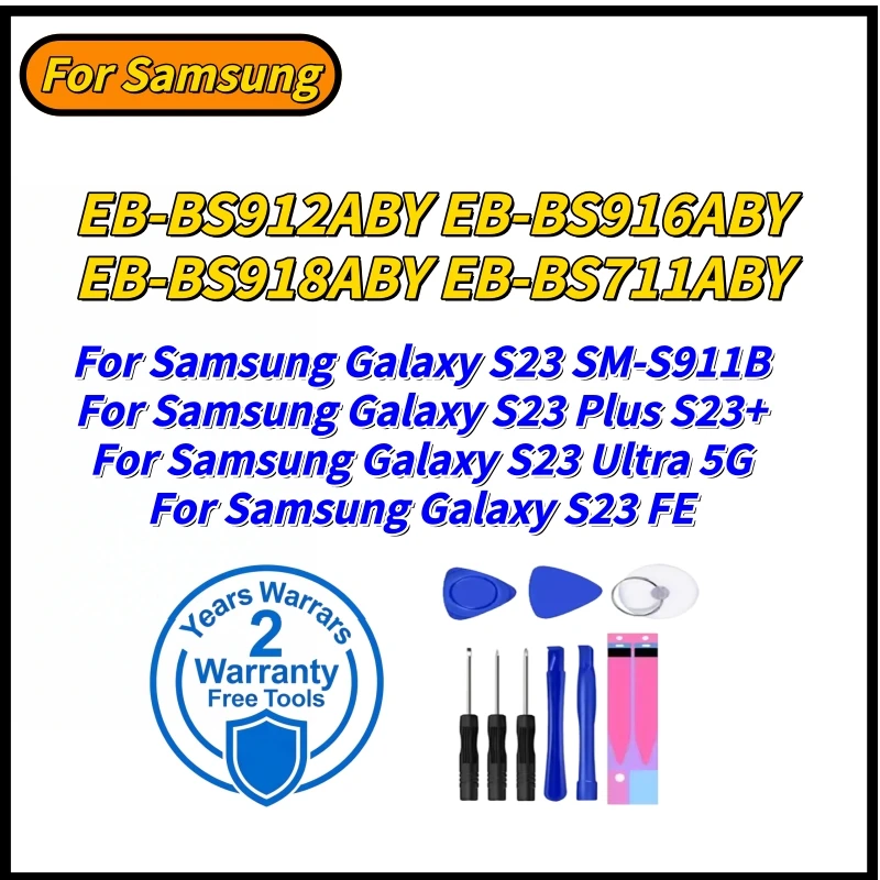 

Brand New Battery EB-BS912ABY EB-BS916ABY For Samsung Galaxy S23/S23 Plus S23 + /S23 Ultra 5G/S23 FE Phone Batteries