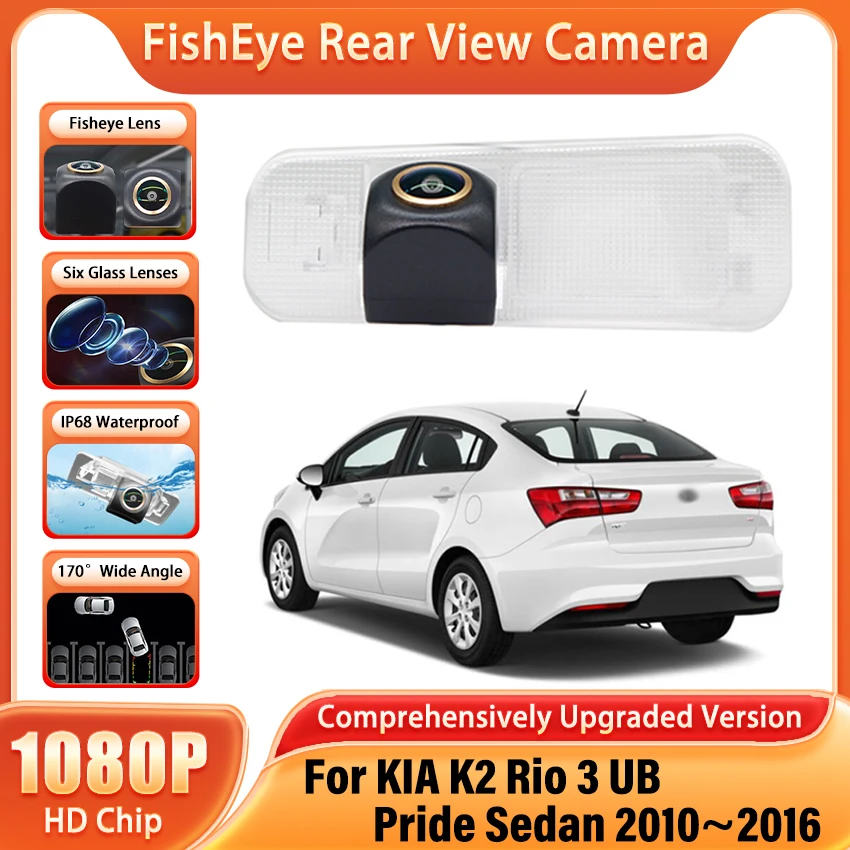 

HD 170-градусная камера Golden FishEye 1080X720P AHD Специальная автомобильная камера заднего вида для KIA K2 Rio 3 UB Pride Sedan 2010 ~ 2016 Автомобиль