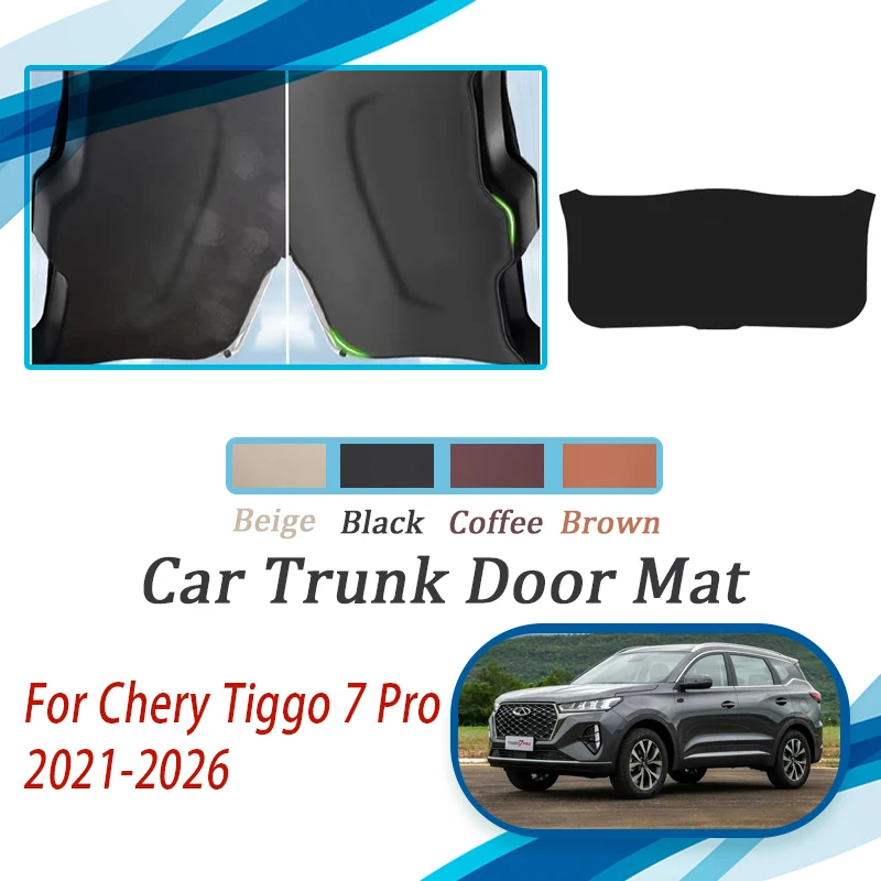 

Car Tailgate Pads For Chery Tiggo 7 Pro Plus 2021 2022 2023 2024 2025 2026 Anti-dirty Rear Trunk Door Covers Mat Car Acesssories