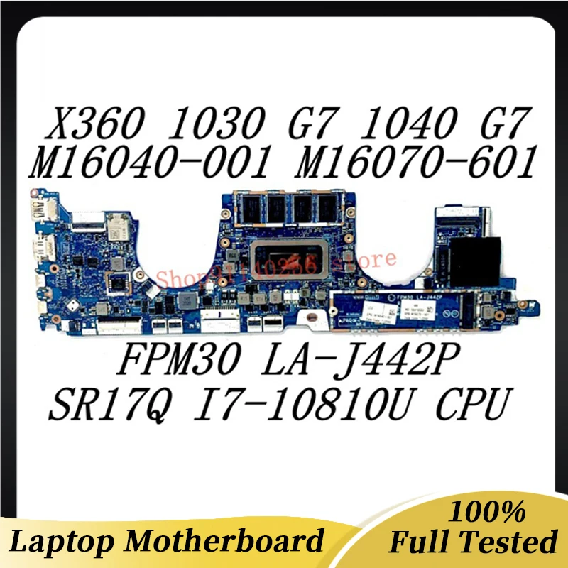 

Laptop Motherboard M16040-001 M16070-601 M16070-001 For HP X360 1030 G7 1040 G7 LA-J442P W/SRJ7Q I7-10810U CPU 100% Tested Good