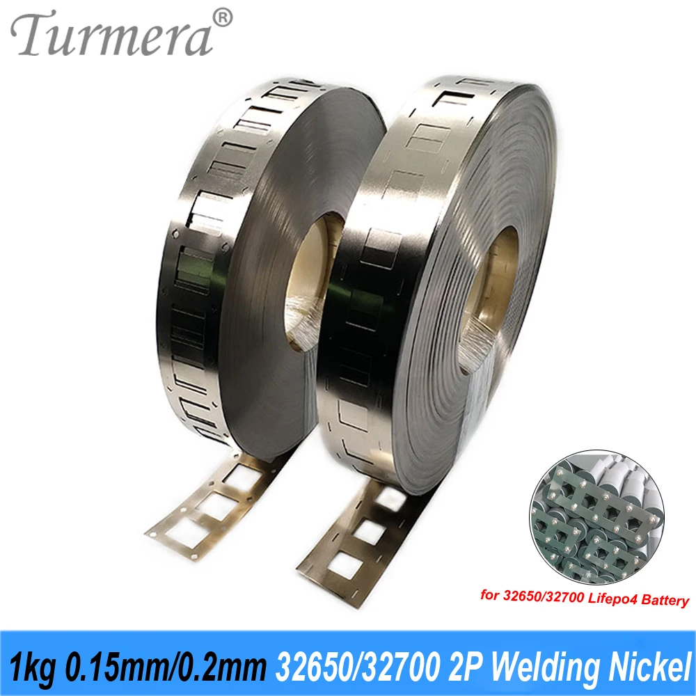 Turmera 1KG 2P 32650 32700 Lifepo4 Battery Welding Nickel 32.5mm 34.5mm Thickness 0.15mm 0.2mm for 12V 24V 36V Battries Pack Use