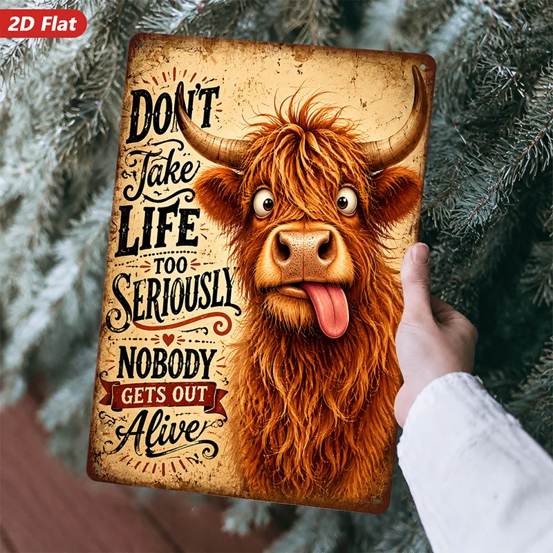 1pc Funny Highland Cow Metal aluminum Sign Wall Art, Perfect for Garden Study, Dont Take Life Too Seriously Quote