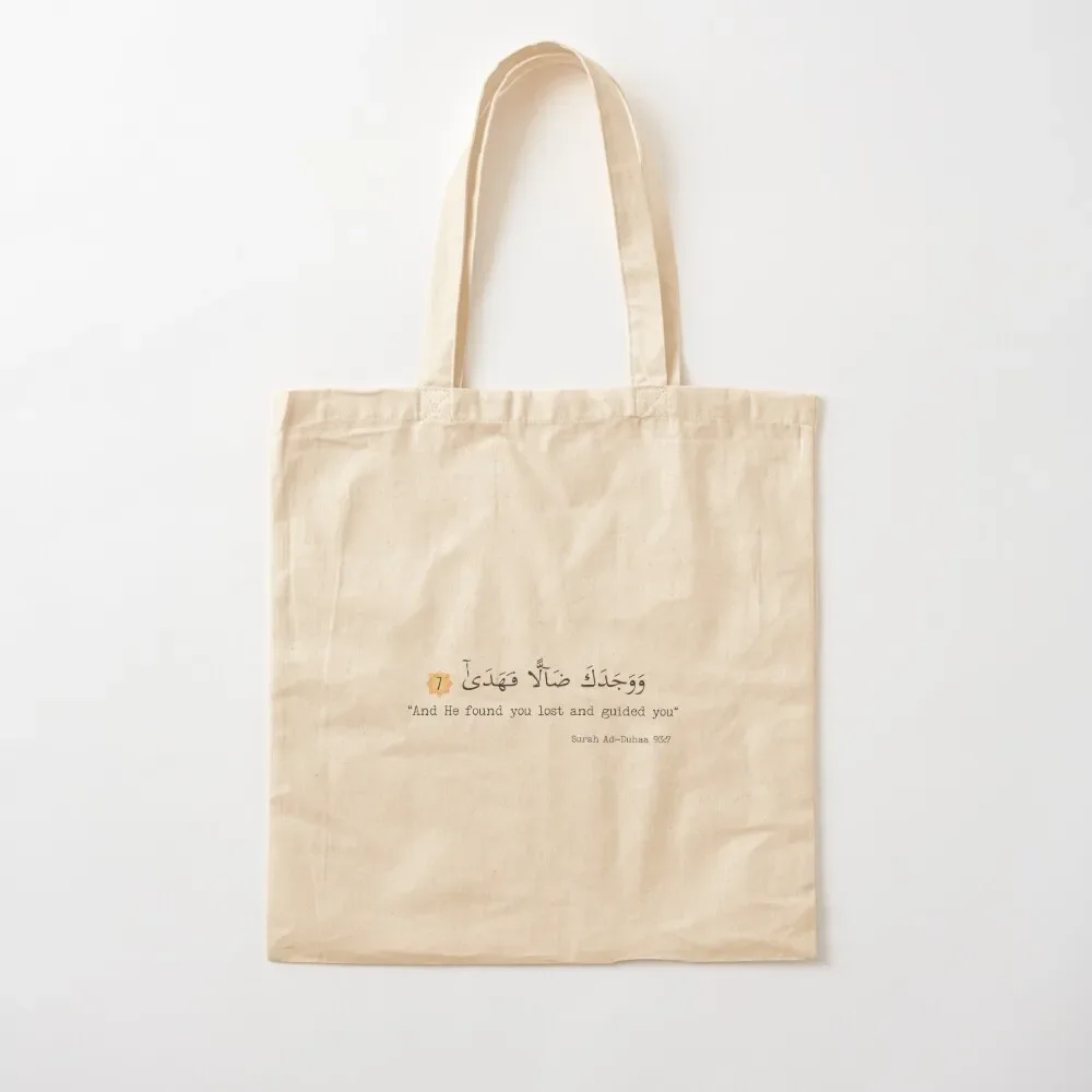 

And He found you lost and guided you. Surah Ad Duha 93:7 Tote Bag Women's handbag Women's bags canvas tote Tote Bag