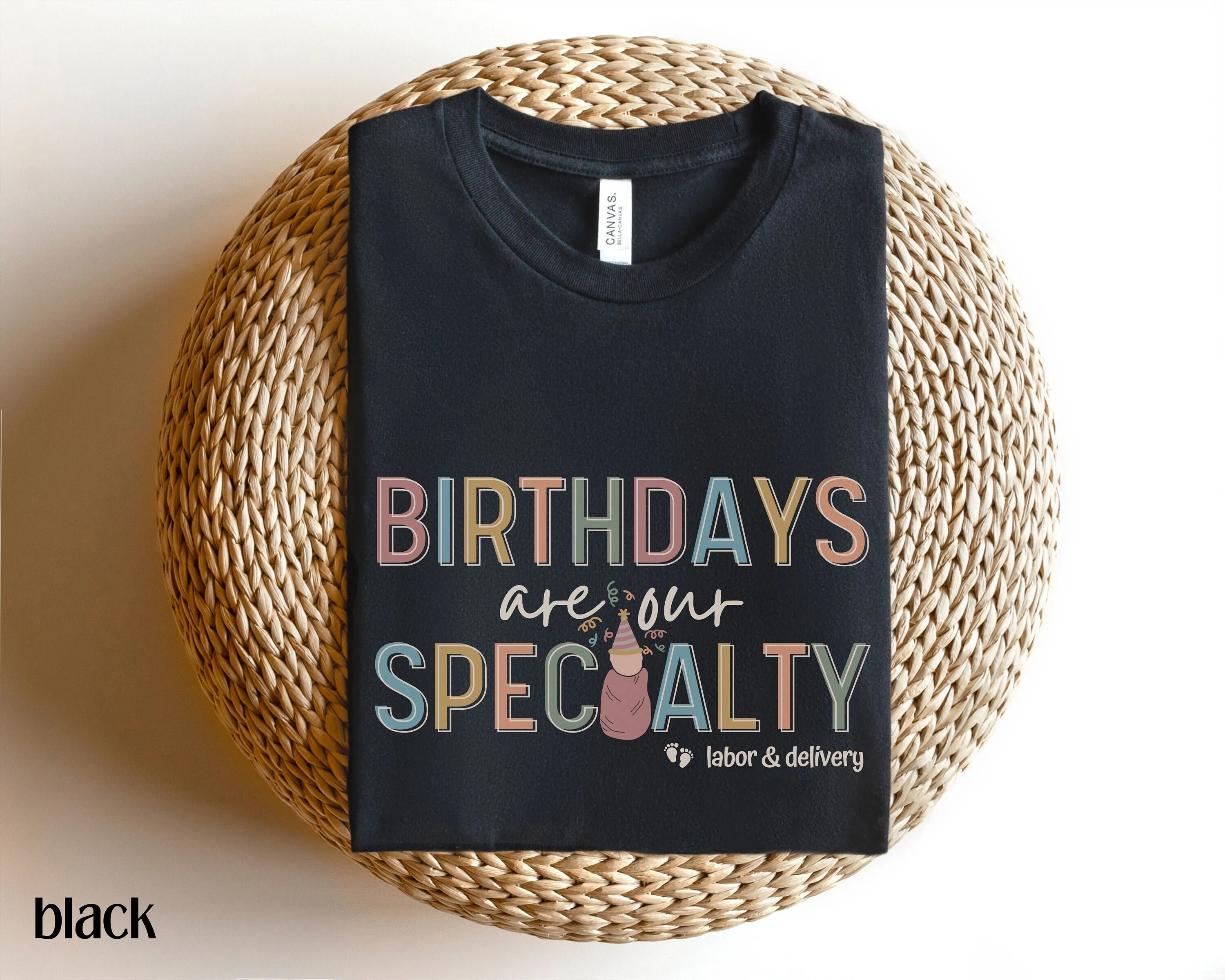 L D Nurse T Shirt Labor And Delivery Birthdays Are Our Speciality Birthday Expert Baby Specialist