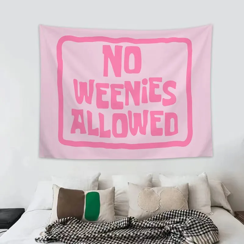 1Pcs 75x58cm Tapestry No Weenies Allowed Wall Hanging Tapestry Home Decor Fabric Banner Wall Cloth For Teen Girl Bedroom Dorm