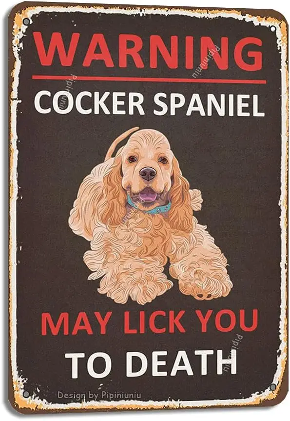 Pipiniuniu Warning Cocker Spaniel Dog May Lick You To Death Tin 8X12 Inch Vintage Look Decoration Crafts Sign for Home Room Gard