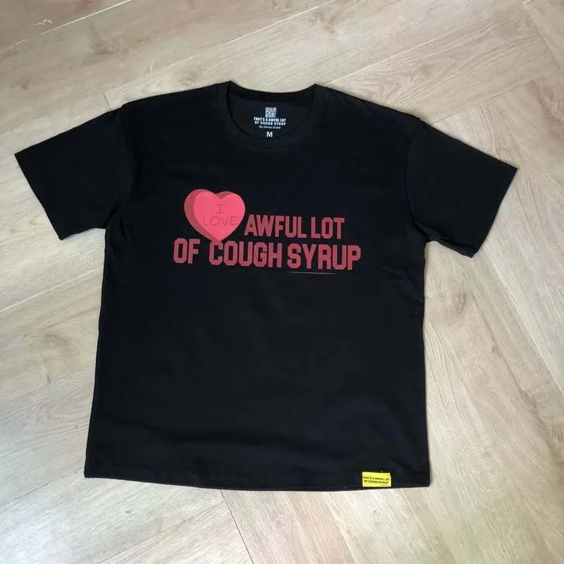 2026 New Classic Love Statement Graphic Tee Men's That's A Awful Lot of Cough Syrup Streetwear Casual Loose Short Sleeve T-Shirt