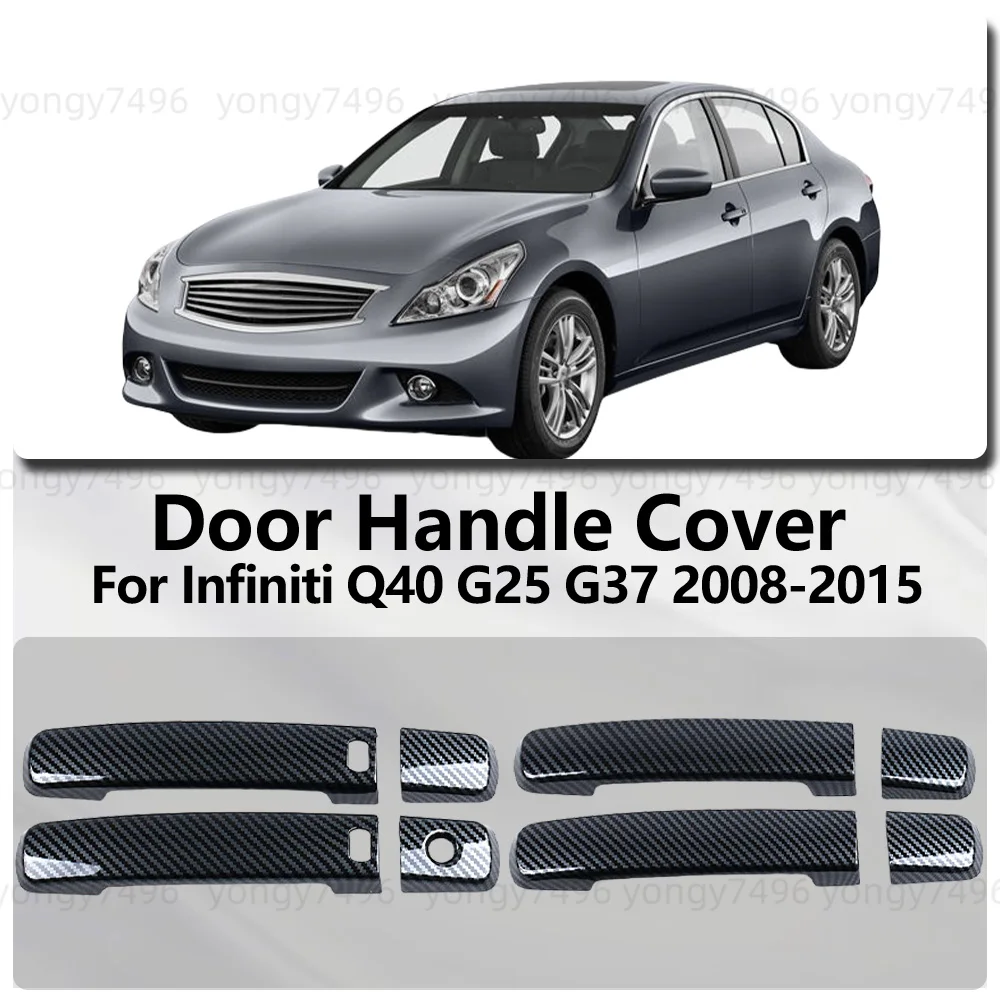 

For Infiniti Q40 G25 G37 2008 2009 2010 2011 2012 2013 2015 Carbon Bright Black Door Handle Cover Car Accessories Decoration