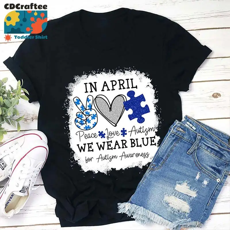 

In April We Wear Blue For Autism Awareness Teacher T Shirt