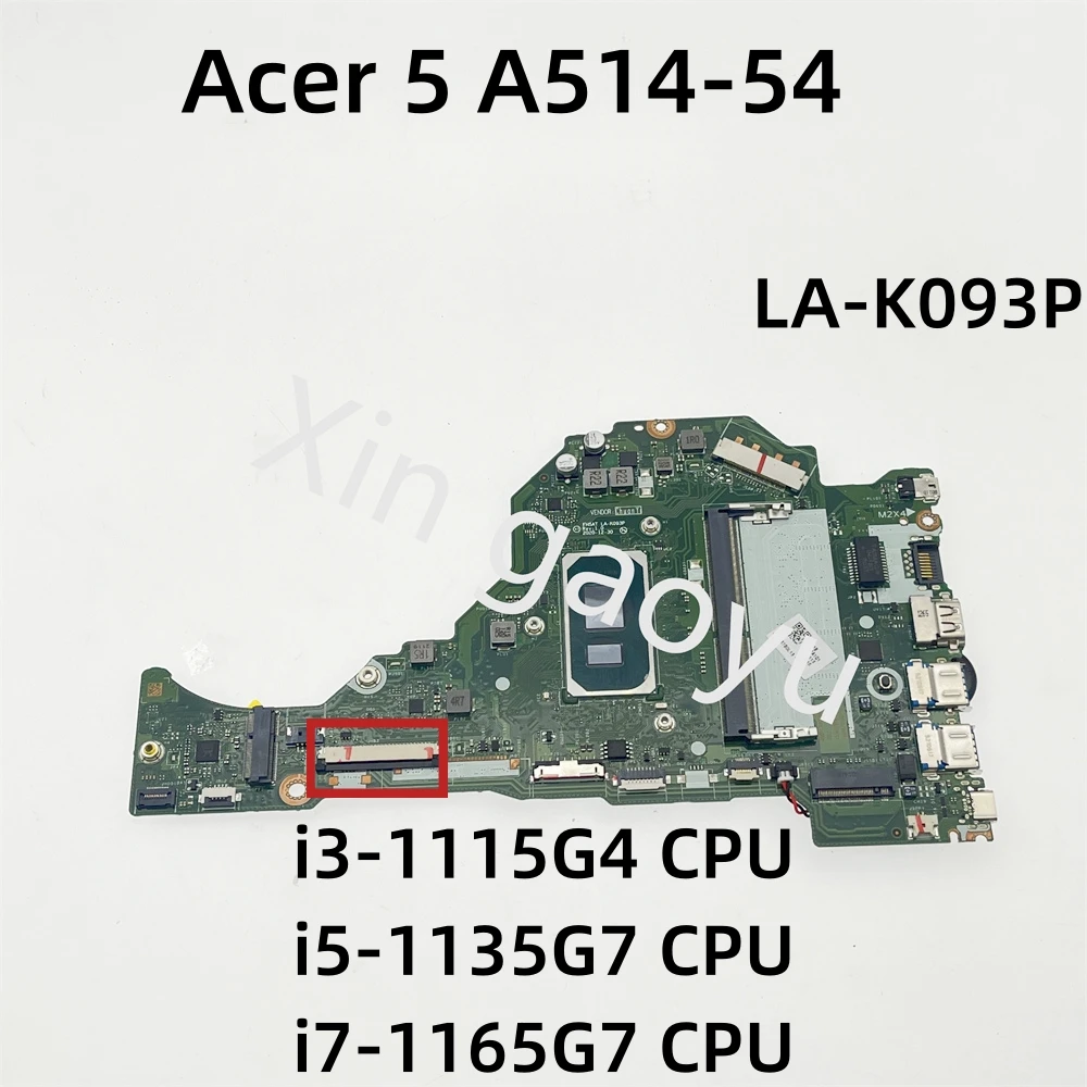 Original For Acer Aspire 5 A515-56 A515-56T A514-54 Laptop Motherboard i3-1115G4 i5-1135G7  i7-1165G7 NBA1711006 FH5AT LA-K093P