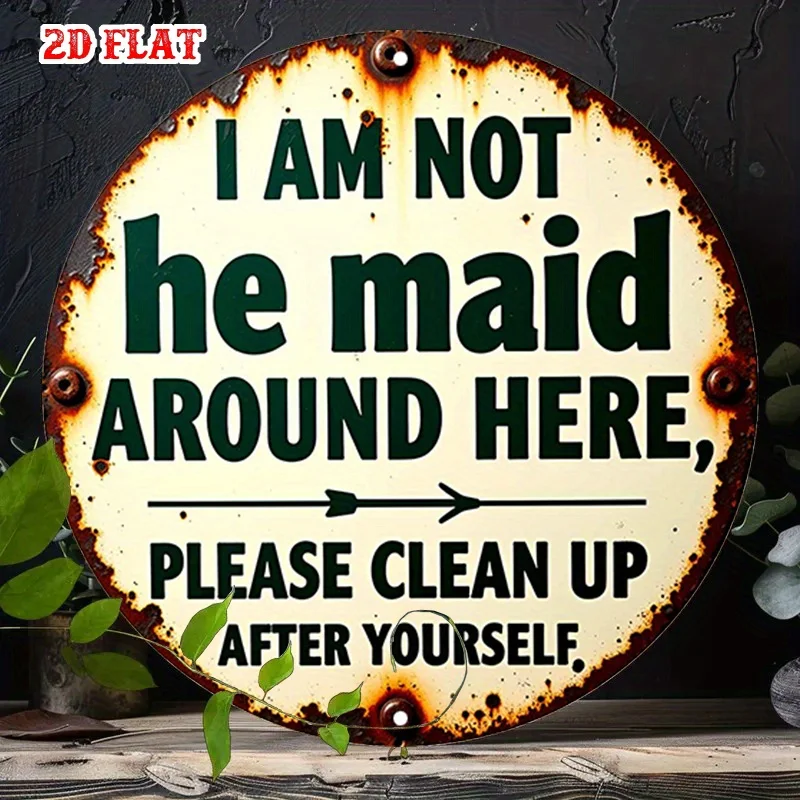 2D Flat, 2D Flat 1pc Maintenance Round Aluminum Sign, Humorous Sign Metal Tin Sign - Not My Job Rustic Metal Wall Art, Clean Up