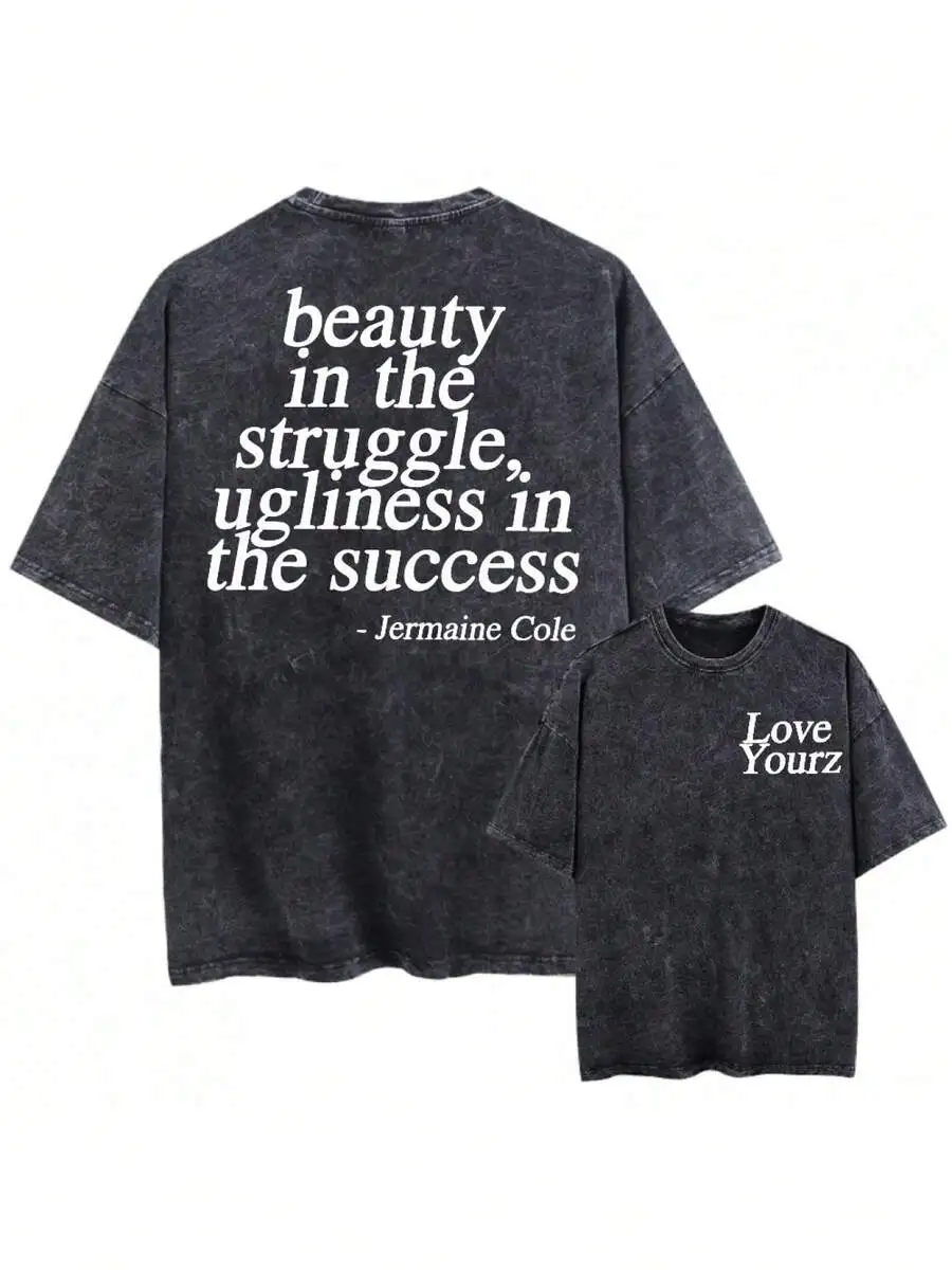 

Loose Vintage Black T-Shirt With Inspirational Quote Graphic: Beauty In The Struggle, Ugliness In The Success